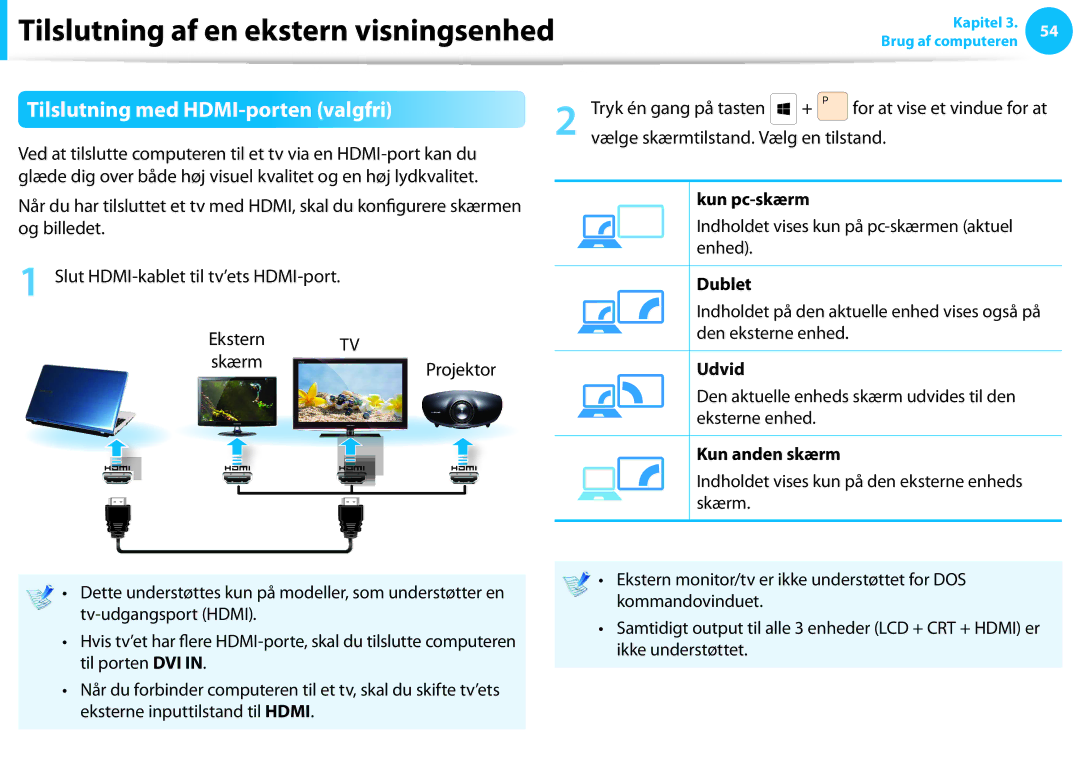 Samsung NP700Z5C-S01SE, XE500T1C-A01AE manual Tilslutning med HDMI-porten valgfri, Skærm Projektor, Ikke understøttet 