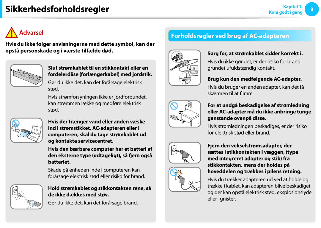 Samsung NP355V5C-S0BSE, XE500T1C-A01AE Forholdsregler ved brug af AC-adapteren, Gør du ikke det, kan det forårsage brand 