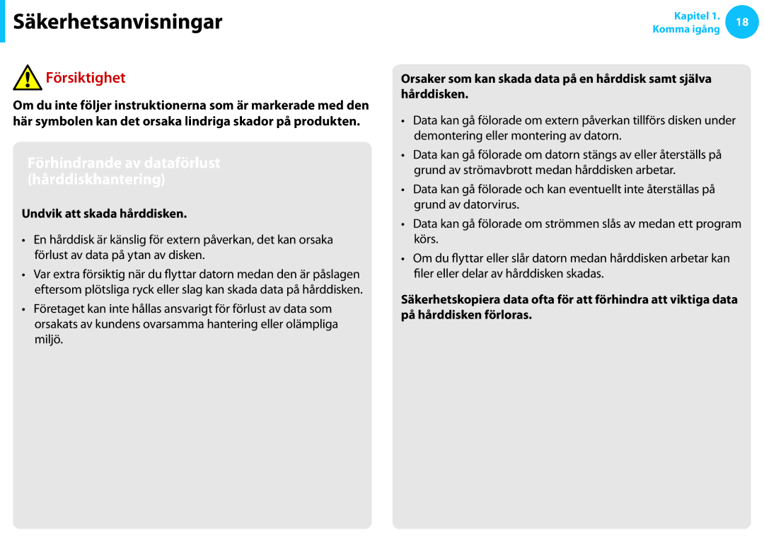 Samsung NP700Z5A-S04SE, XE500T1C-A01AE manual Förhindrande av dataförlust hårddiskhantering, Undvik att skada hårddisken 