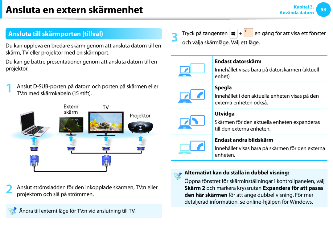 Samsung XE700T1C-H01SE manual Ansluta till skärmporten tillval, Tryck på tangenten + en gång för att visa ett fönster 