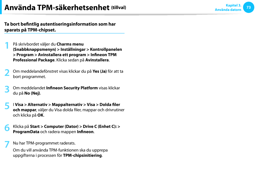 Samsung XE700T1C-K02SE Program Avinstallera ett program Infineon TPM, Professional Package . Klicka sedan på Avinstallera 