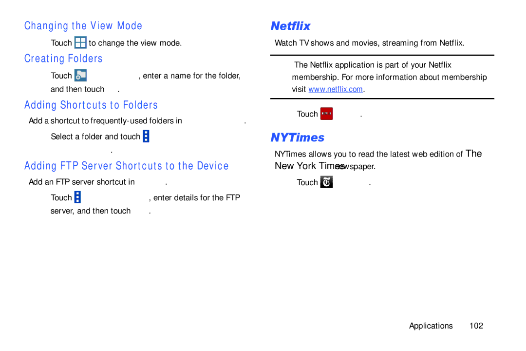 Samsung SM-P9000ZWFXAR, SM-P900A Netflix, NYTimes, Changing the View Mode, Creating Folders, Adding Shortcuts to Folders 