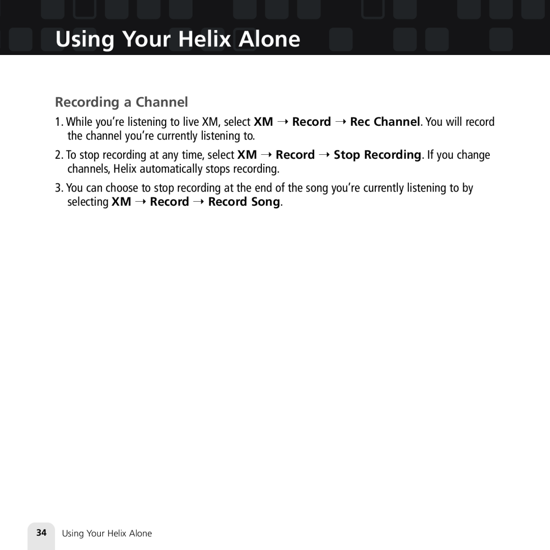 Samsung XM2go manual Recording a Channel, 34Using Your Helix Alone 