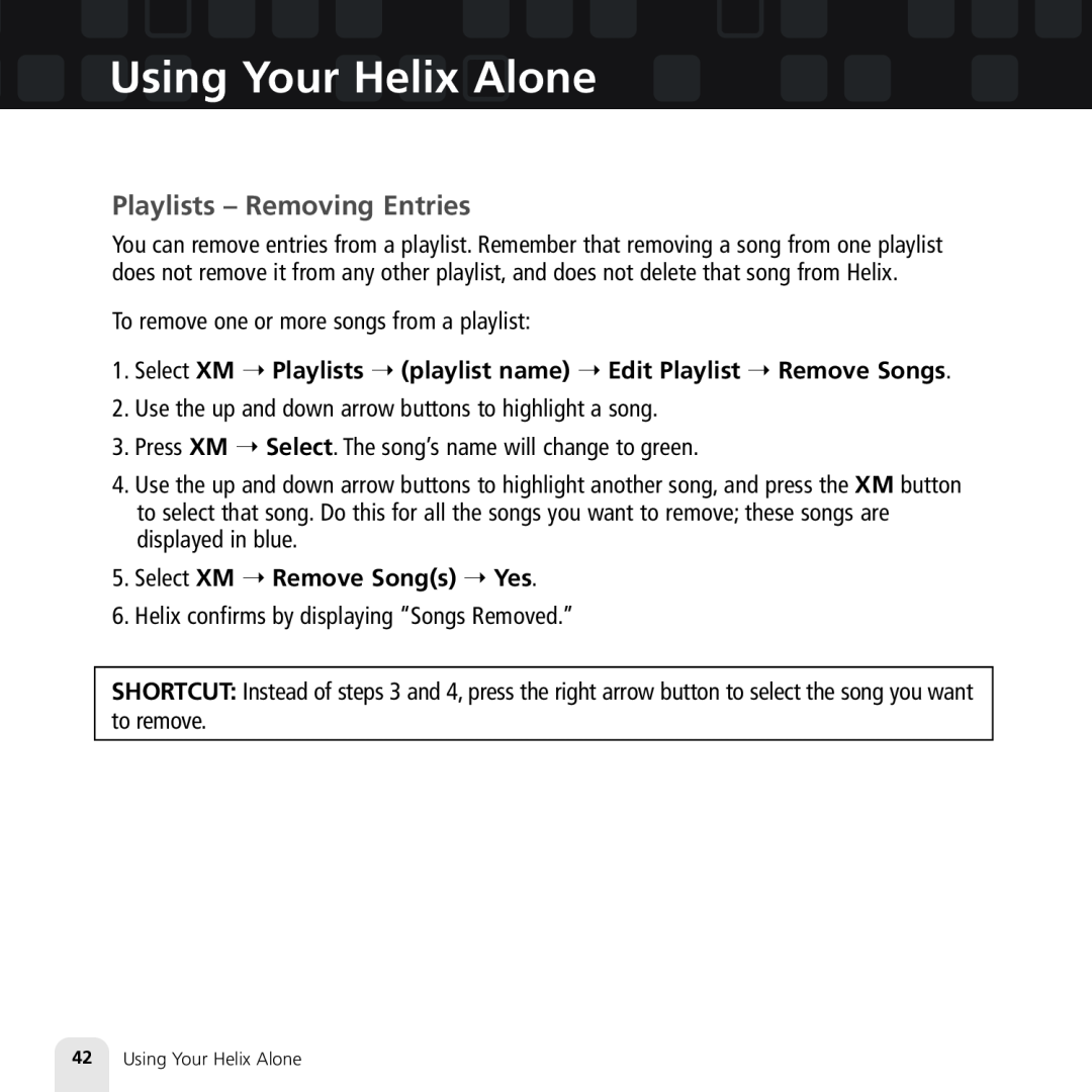 Samsung XM2go manual Playlists - Removing Entries, Using Your Helix Alone, Select XM Remove Songs Yes 