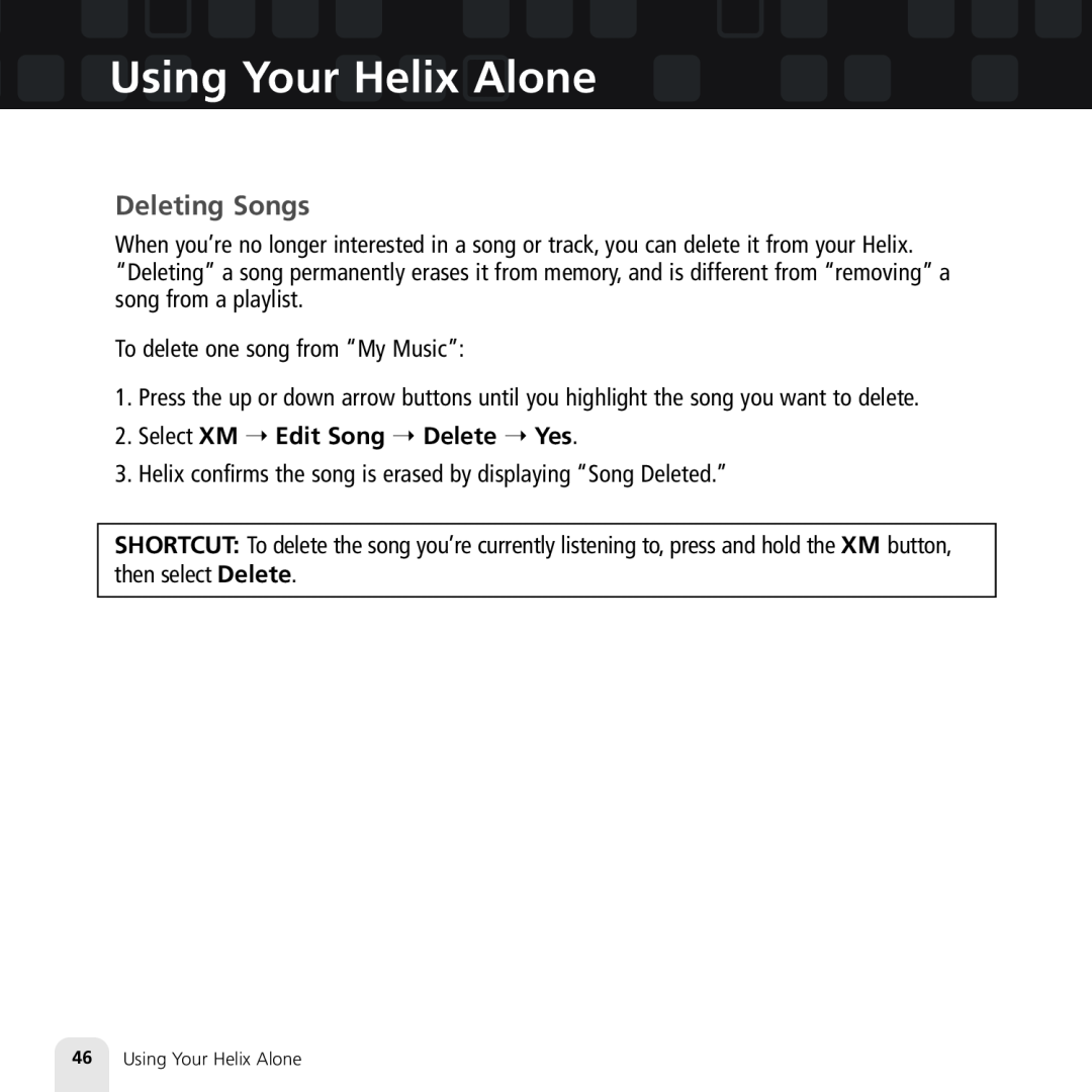 Samsung XM2go manual Deleting Songs, Using Your Helix Alone, Select XM Edit Song Delete Yes 