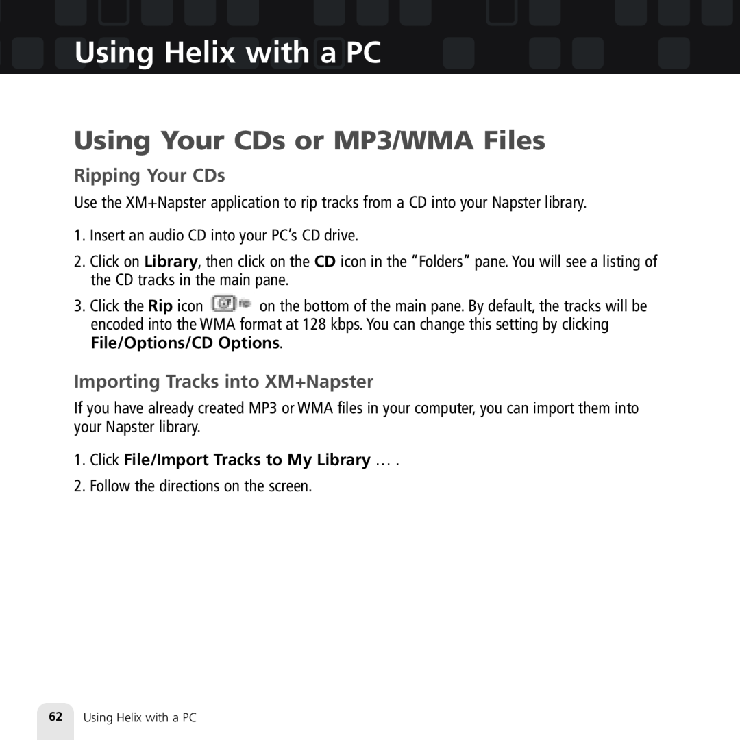 Samsung XM2go Using Your CDs or MP3/WMA Files, Ripping Your CDs, Importing Tracks into XM+Napster, Using Helix with a PC 
