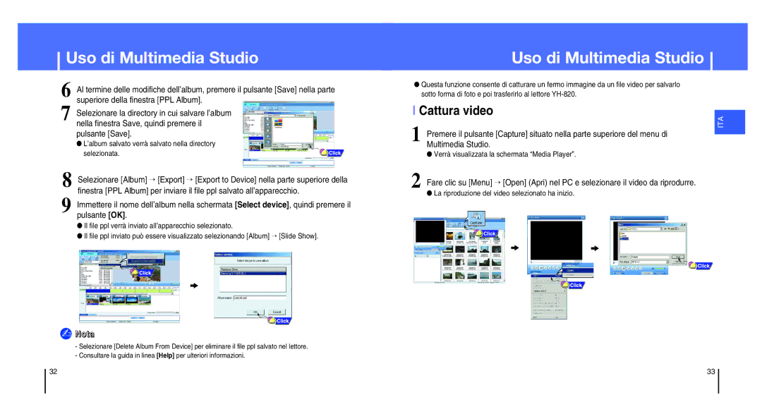 Samsung YH-820MC/XAA, YH-820MC/ELS, YH-820MC/XEU, YH-820MC/XAC, YH-820MW/CHN Cattura video, Select device, quindi premere il 