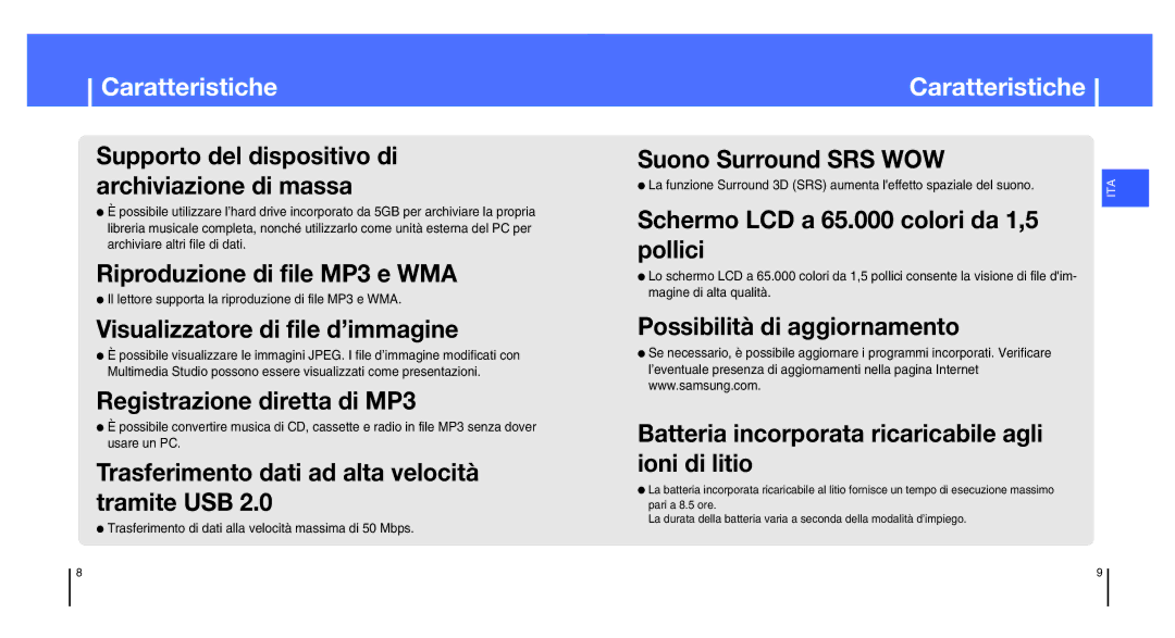 Samsung YH-820MCB/XSV, YH-820MC/ELS, YH-820MC/XEU Caratteristiche, Il lettore supporta la riproduzione di file MP3 e WMA 