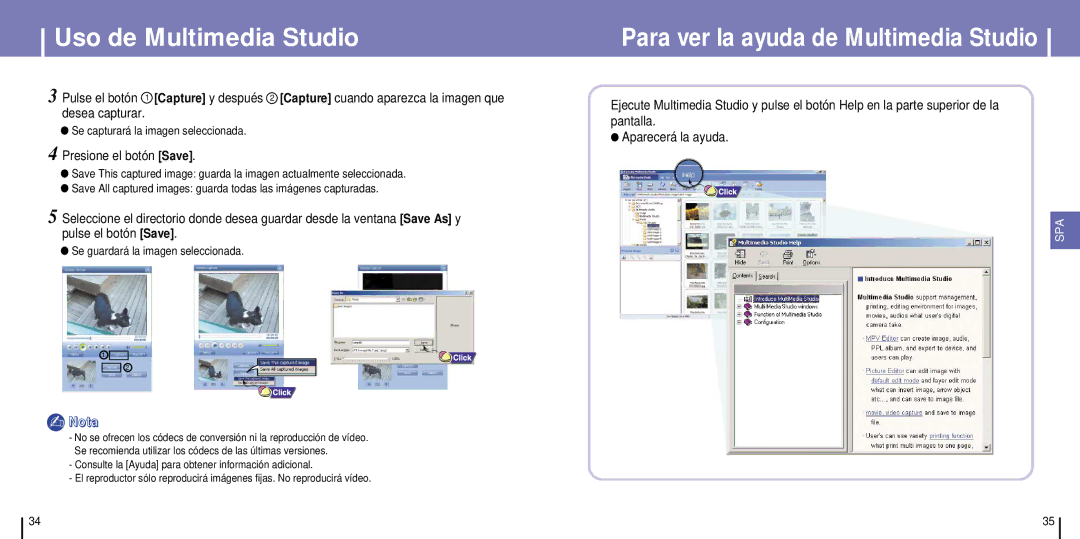 Samsung YH-925GS/ELS Para ver la ayuda de Multimedia Studio, Presione el botón Save, Se capturará la imagen seleccionada 