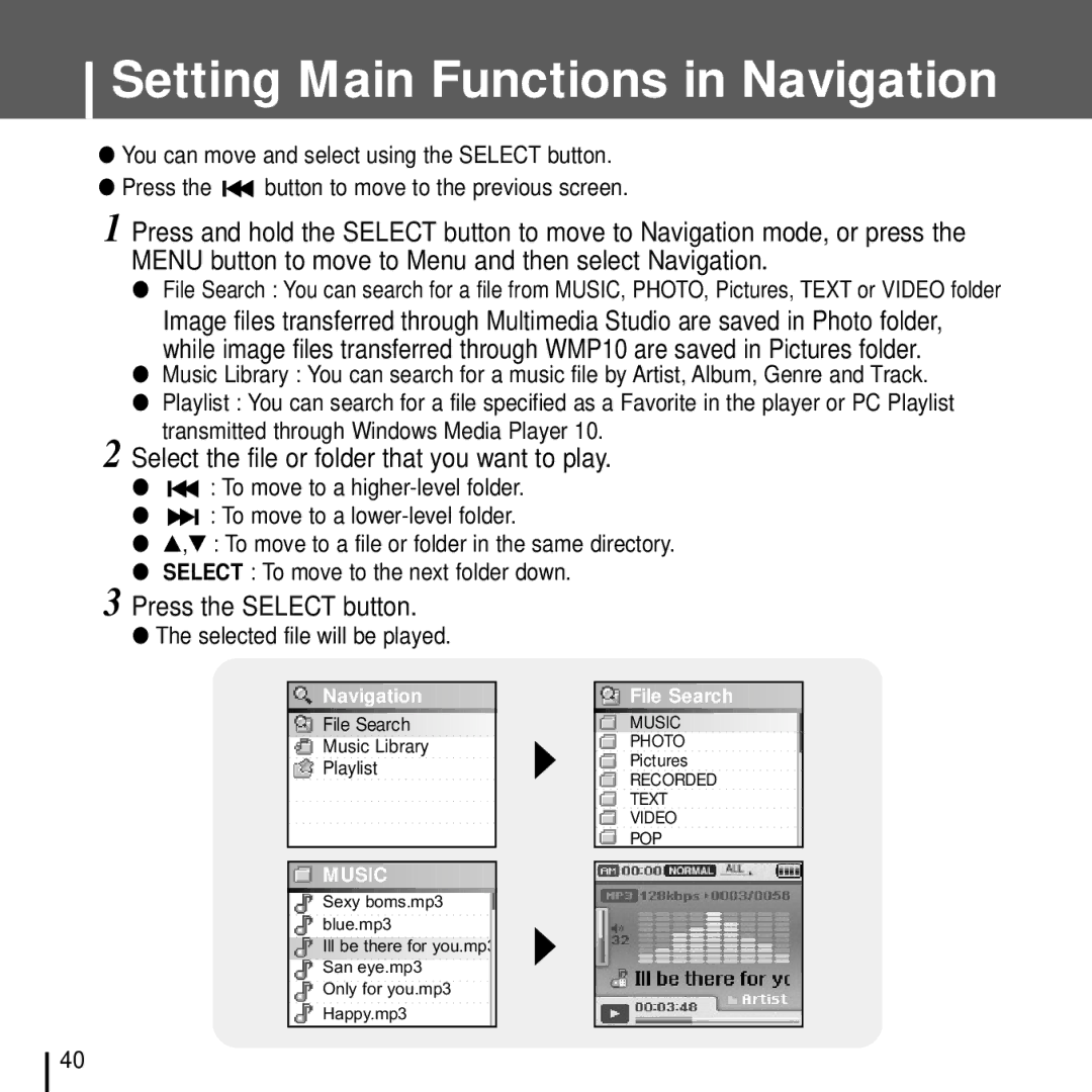 Samsung YH-J70J manual Setting Main Functions in Navigation, Select the file or folder that you want to play 