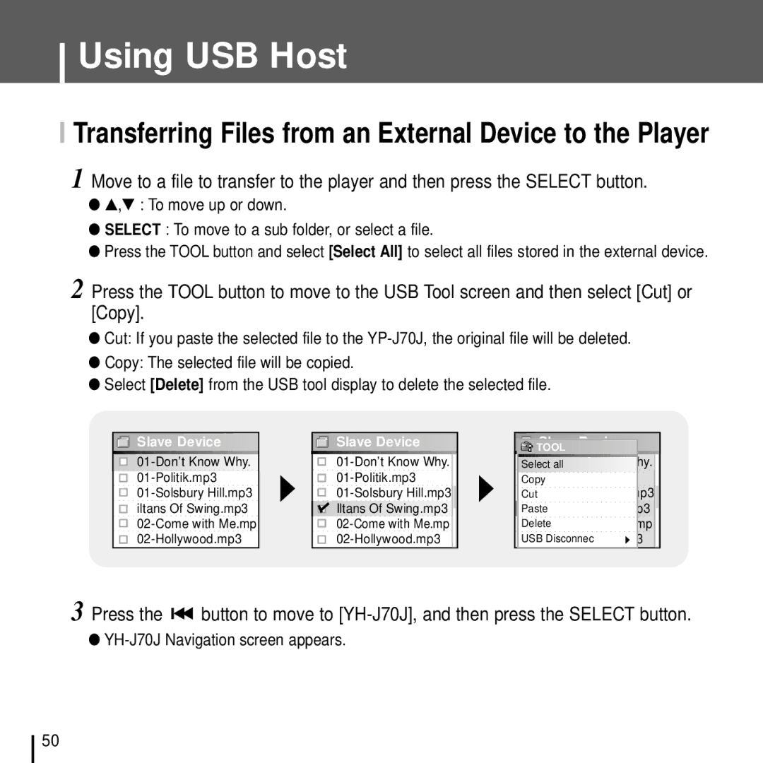 Samsung manual Transferring Files from an External Device to the Player, YH-J70J Navigation screen appears 