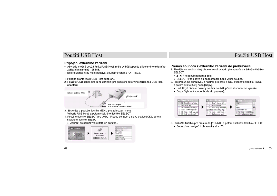 Samsung YH-J70SB/ELS Použití USB Host, Připojení externího zařízení, Přenos souborů z externího zařízení do přehrávače 