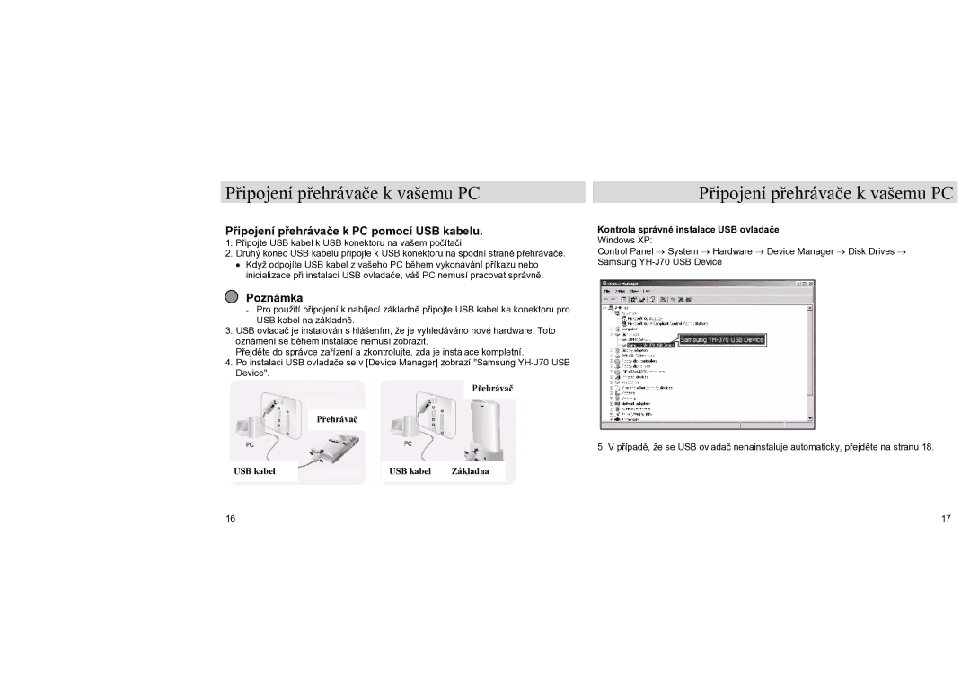 Samsung YH-J70LB/ELS, YH-J70SB/ELS Připojení přehrávače k PC pomocí USB kabelu, Kontrola správné instalace USB ovladače 