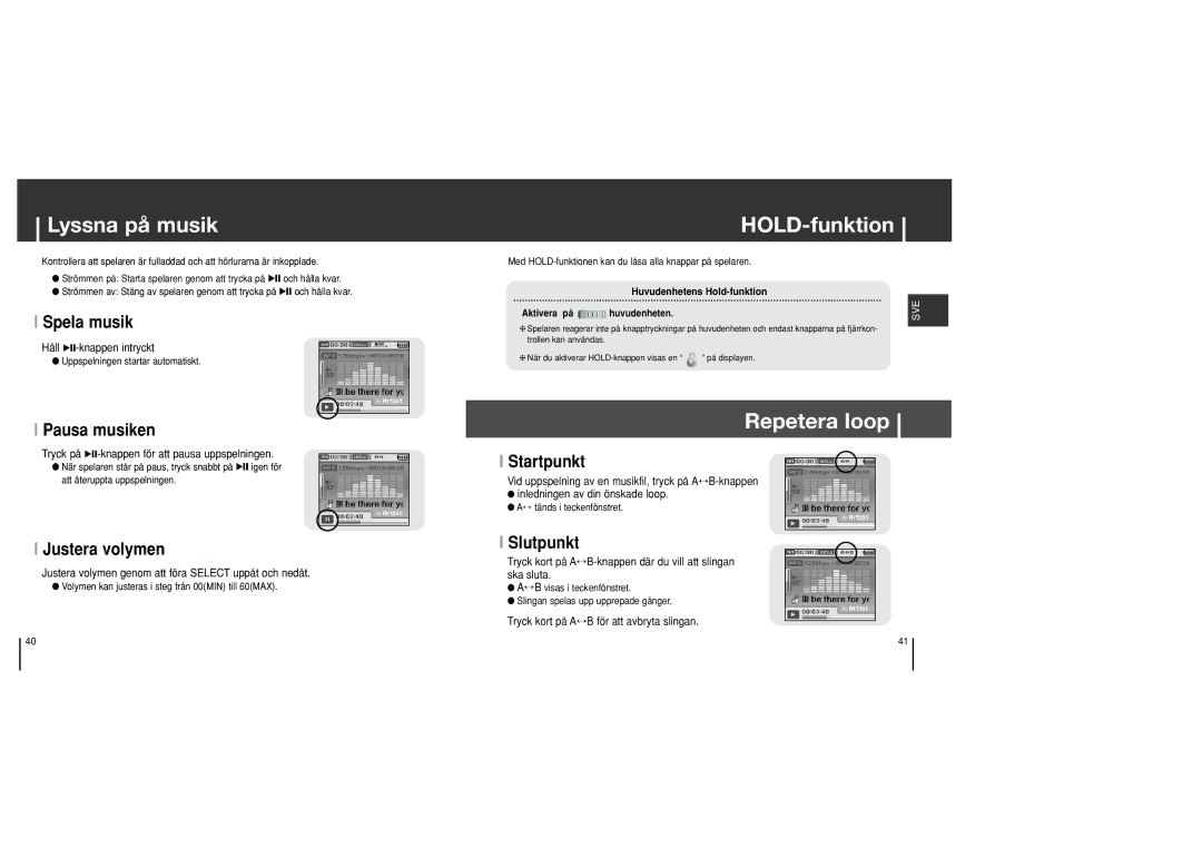 Samsung YH-J70SB/ELS manual Lyssna på musik, HOLD-funktion, Repetera loop 