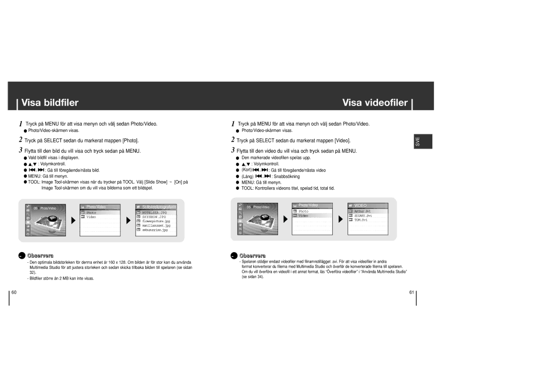 Samsung YH-J70SB/ELS manual Visa bildfiler, Visa videofiler, Tryck på Menu för att visa menyn och välj sedan Photo/Video 