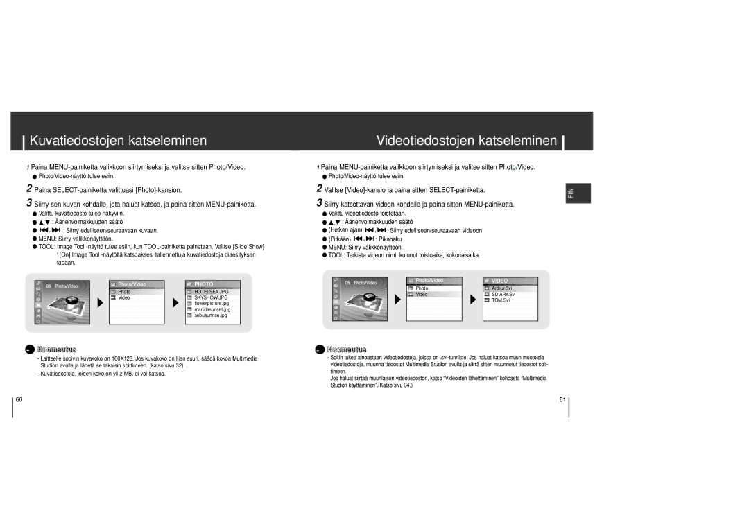 Samsung YH-J70SB/ELS manual Kuvatiedostojen katseleminen, Videotiedostojen katseleminen 