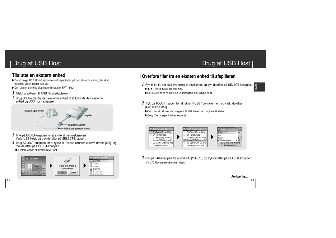 Samsung YH-J70SB/ELS Brug af USB Host, Tilslutte en ekstern enhed, Overføre filer fra en ekstern enhed til afspilleren 