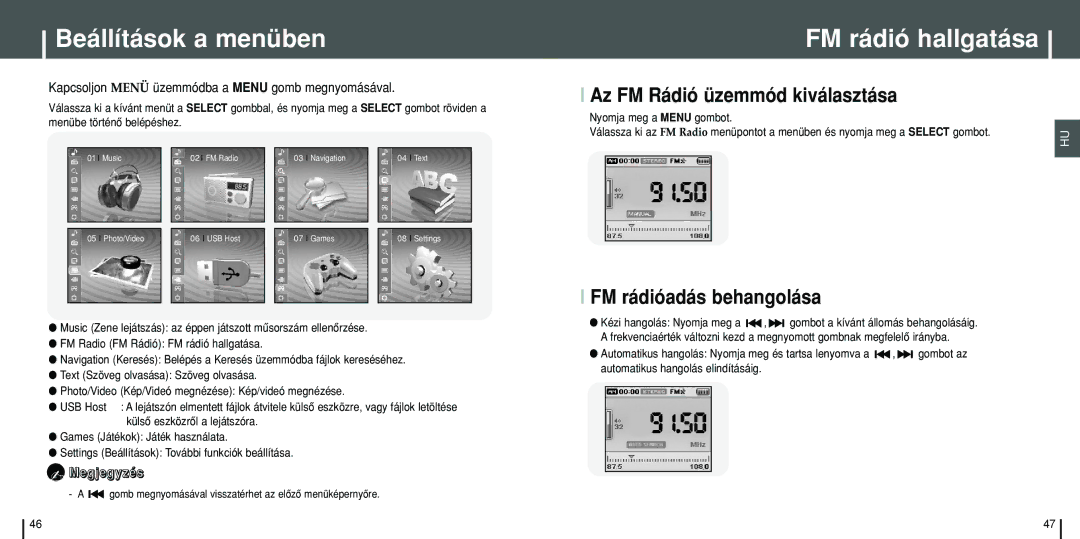 Samsung YH-J70SW/ELS, YH-J70SB/ELS manual Beállítások a menüben, FM rádió hallgatása, Az FM Rádió üzemmód kiválasztása 