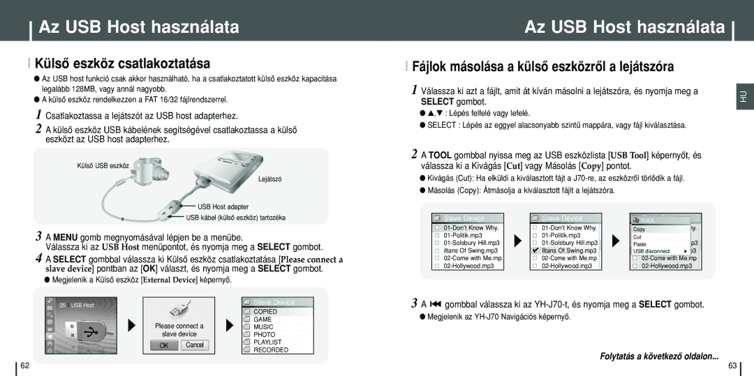 Samsung YH-J70SW/ELS Az USB Host használata, Külsô eszköz csatlakoztatása, Fájlok másolása a külsô eszközrôl a lejátszóra 