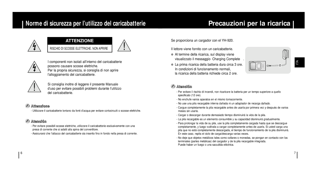 Samsung YH920GS1/ELS Precauzioni per la ricarica, Del caricabatterie, La prima ricarica della batteria dura circa 3 ore 