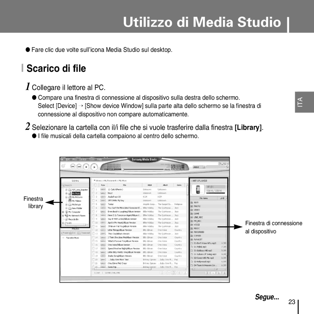 Samsung YP-D1ZW/ELS Scarico di file, Collegare il lettore al PC, Fare clic due volte sull’icona Media Studio sul desktop 