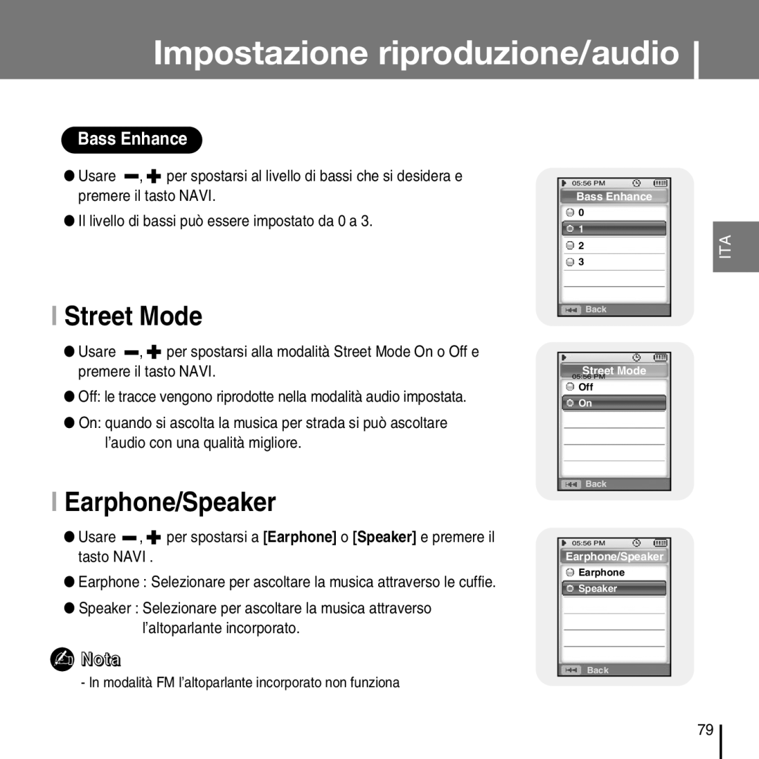 Samsung YP-D1ZW/ELS, YP-D1Q/ELS manual Street Mode, Earphone/Speaker, Modalità FM l’altoparlante incorporato non funziona 