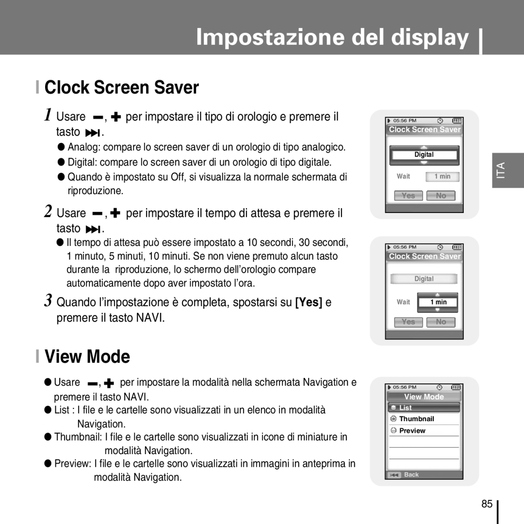 Samsung YP-D1ZW/ELS, YP-D1Q/ELS Clock Screen Saver, View Mode, Usare , per impostare il tempo di attesa e premere il tasto 