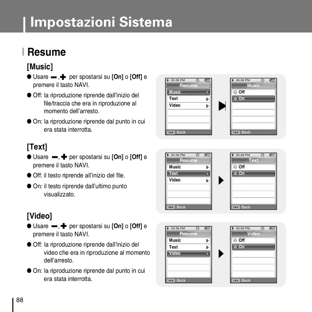 Samsung YP-D1Q/ELS, YP-D1ZW/ELS manual Resume, Usare , per spostarsi su On o Off e premere il tasto Navi 