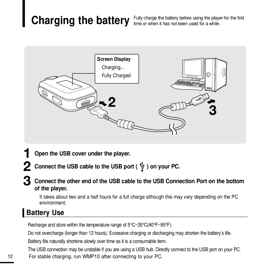 Samsung YP-F2J manual Battery Use, Charging Fully Charged, For stable charging, run WMP10 after connecting to your PC 