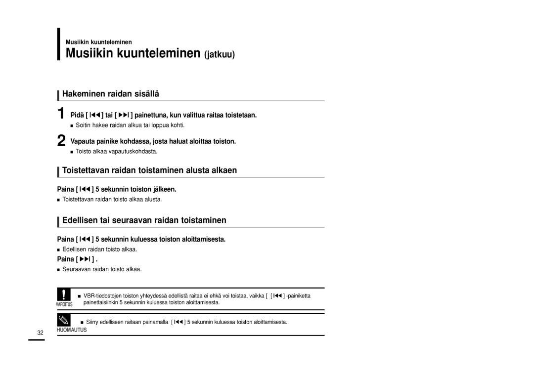 Samsung YP-F2RQB/XEE Musiikin kuunteleminen jatkuu, Hakeminen raidan sisällä, Edellisen tai seuraavan raidan toistaminen 