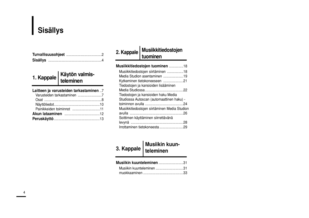 Samsung YP-F2RZB/XEE, YP-F2RXB/XEE, YP-F2RQB/XEE Kappale Käytön valmis- teleminen, Tiedostojen ja kansioiden lisääminen 