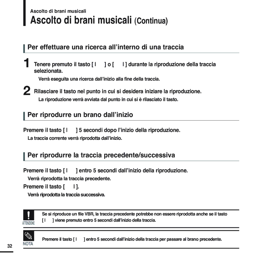 Samsung YP-F2RZW/XET manual Ascolto di brani musicali Continua, Per effettuare una ricerca all’interno di una traccia 