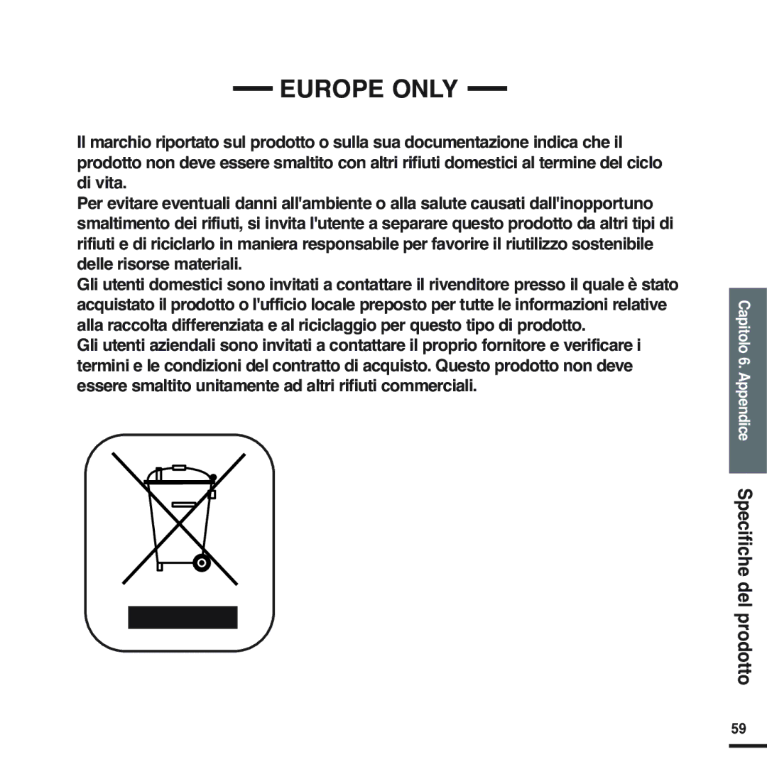 Samsung YP-F2XW/ELS, YP-F2XB/ELS, YP-F2RQB/XET, YP-F2RZW/XET manual Europe only, Capitolo 6. Appendice Specifiche del prodotto 