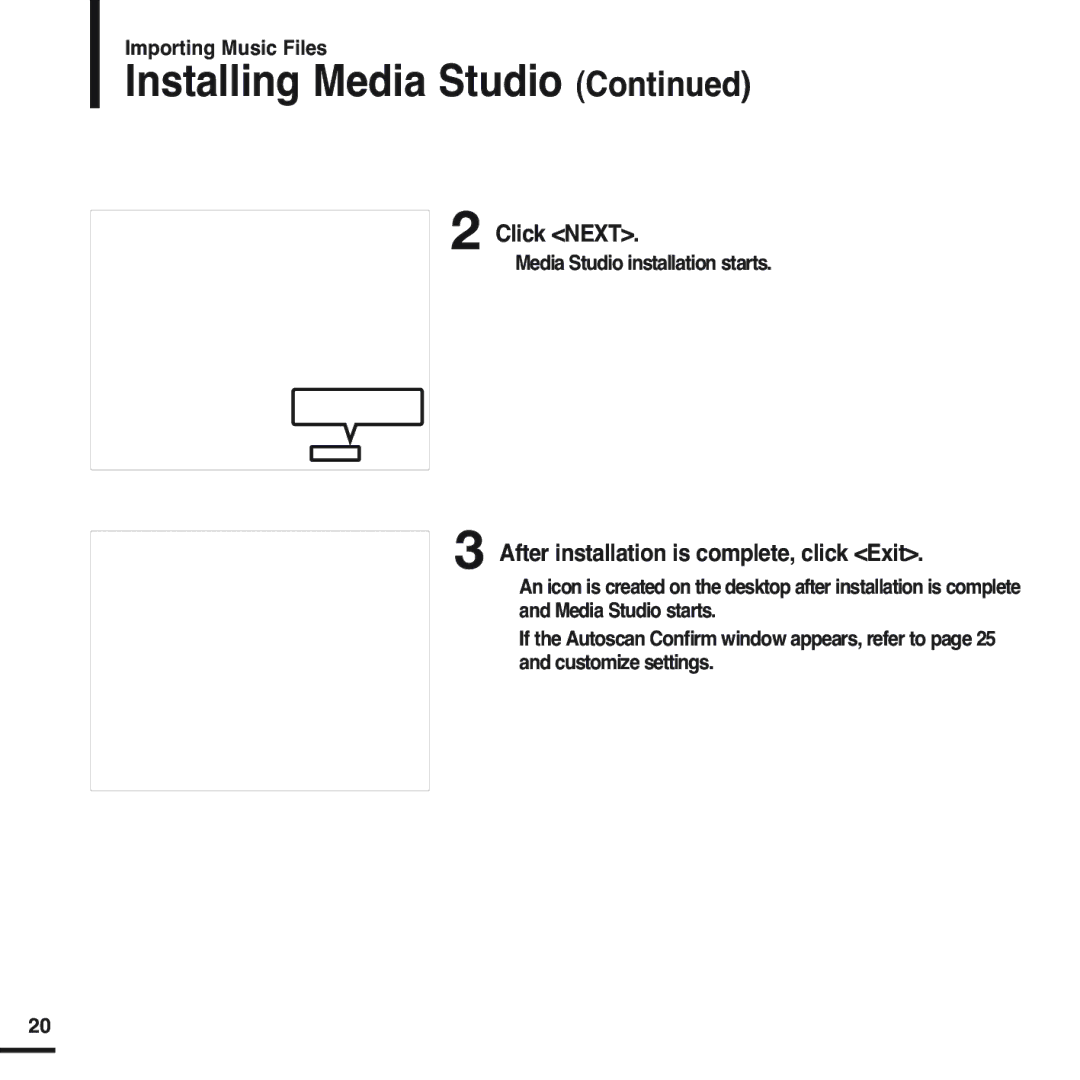 Samsung YP-F2ZW/HAO, YP-F2XW/AAW Click Next, After installation is complete, click Exit, Media Studio installation starts 