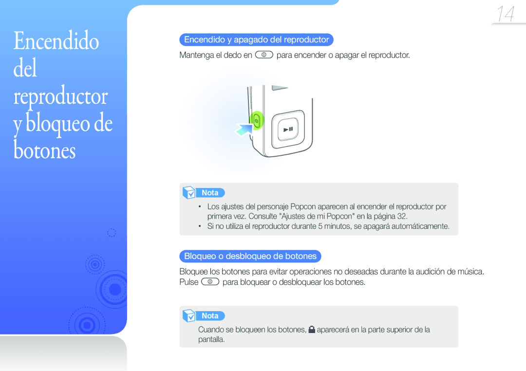 Samsung YP-F3QL/FOP manual Encendido y apagado del reproductor, Mantenga el dedo en para encender o apagar el reproductor 