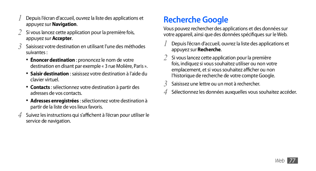 Samsung YP-G1EW/XEF manual Recherche Google, Appuyez sur Recherche, Si vous lancez cette application pour la première 