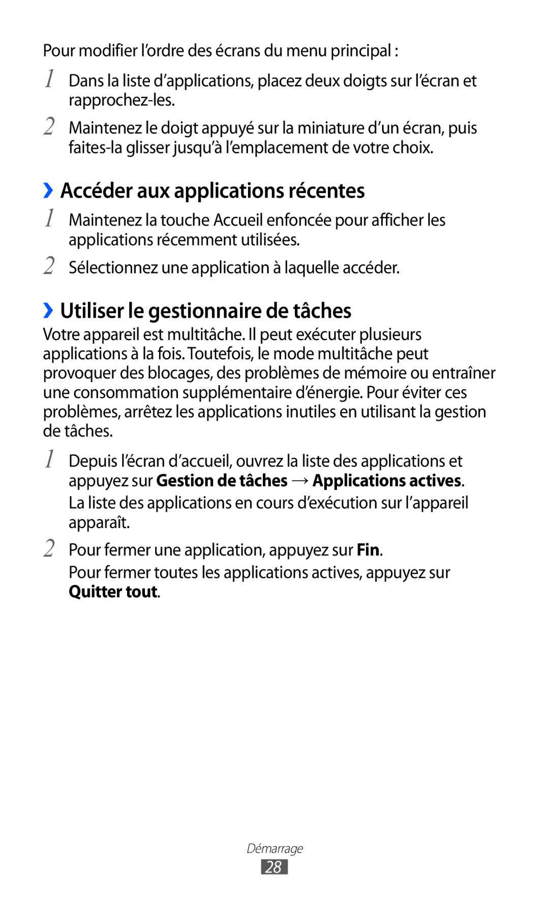 Samsung YP-GI1EW/XEF, YP-G1CW/XEF, YP-GI1CW/XEF ››Accéder aux applications récentes, ››Utiliser le gestionnaire de tâches 