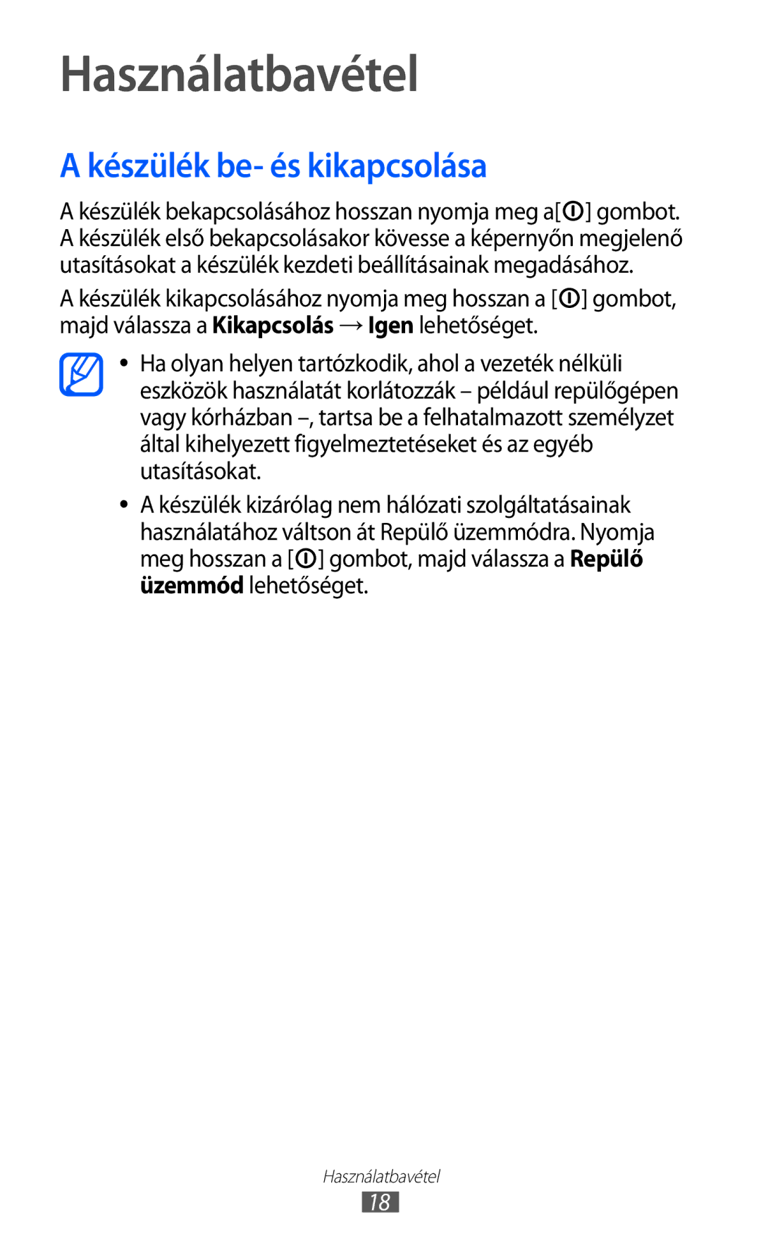 Samsung YP-GI1CW/XEH, YP-G1CW/XEG, YP-GI1CW/XEG, YP-GI1CW/ROM, YP-GI1CW/XEZ Használatbavétel, Készülék be- és kikapcsolása 