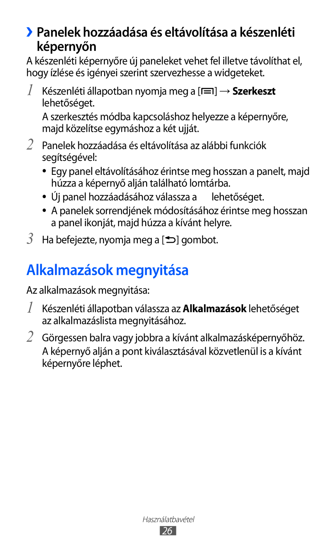 Samsung YP-GI1CW/EDC, YP-G1CW/XEG Alkalmazások megnyitása, ››Panelek hozzáadása és eltávolítása a készenléti képernyőn 