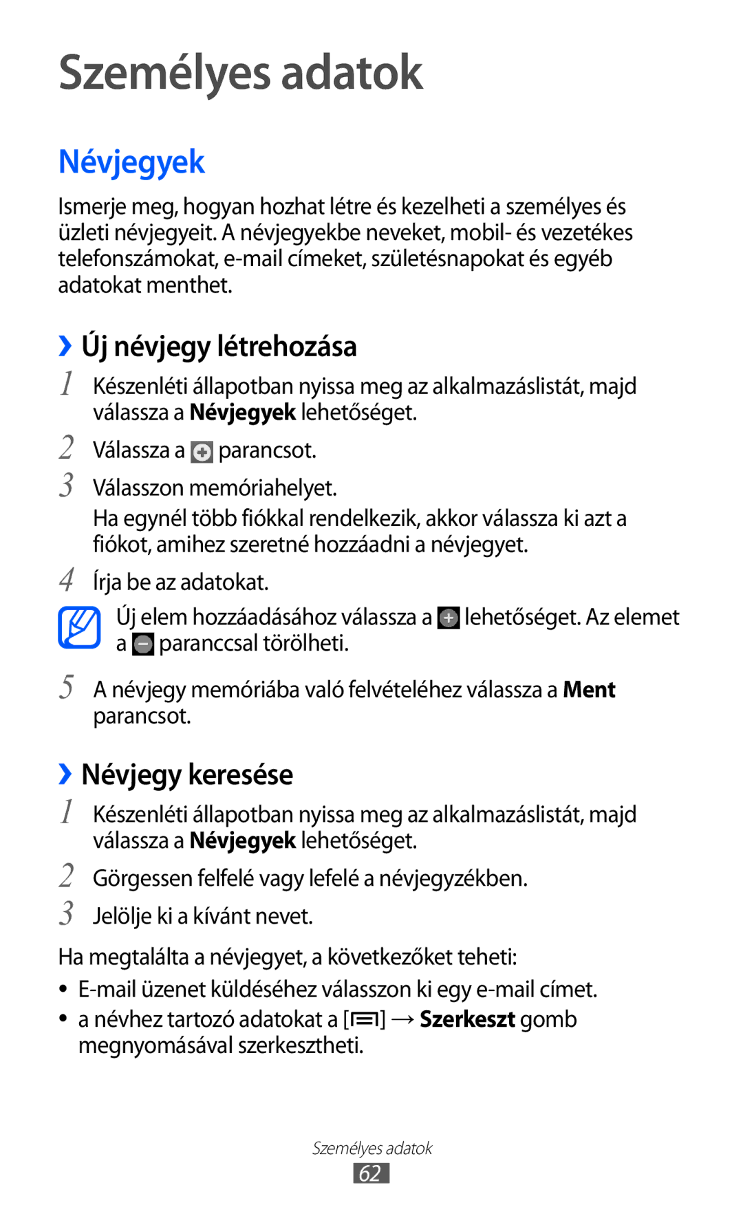 Samsung YP-G1CW/EDC, YP-G1CW/XEG, YP-GI1CW/XEG Személyes adatok, Névjegyek, ››Új névjegy létrehozása, ››Névjegy keresése 