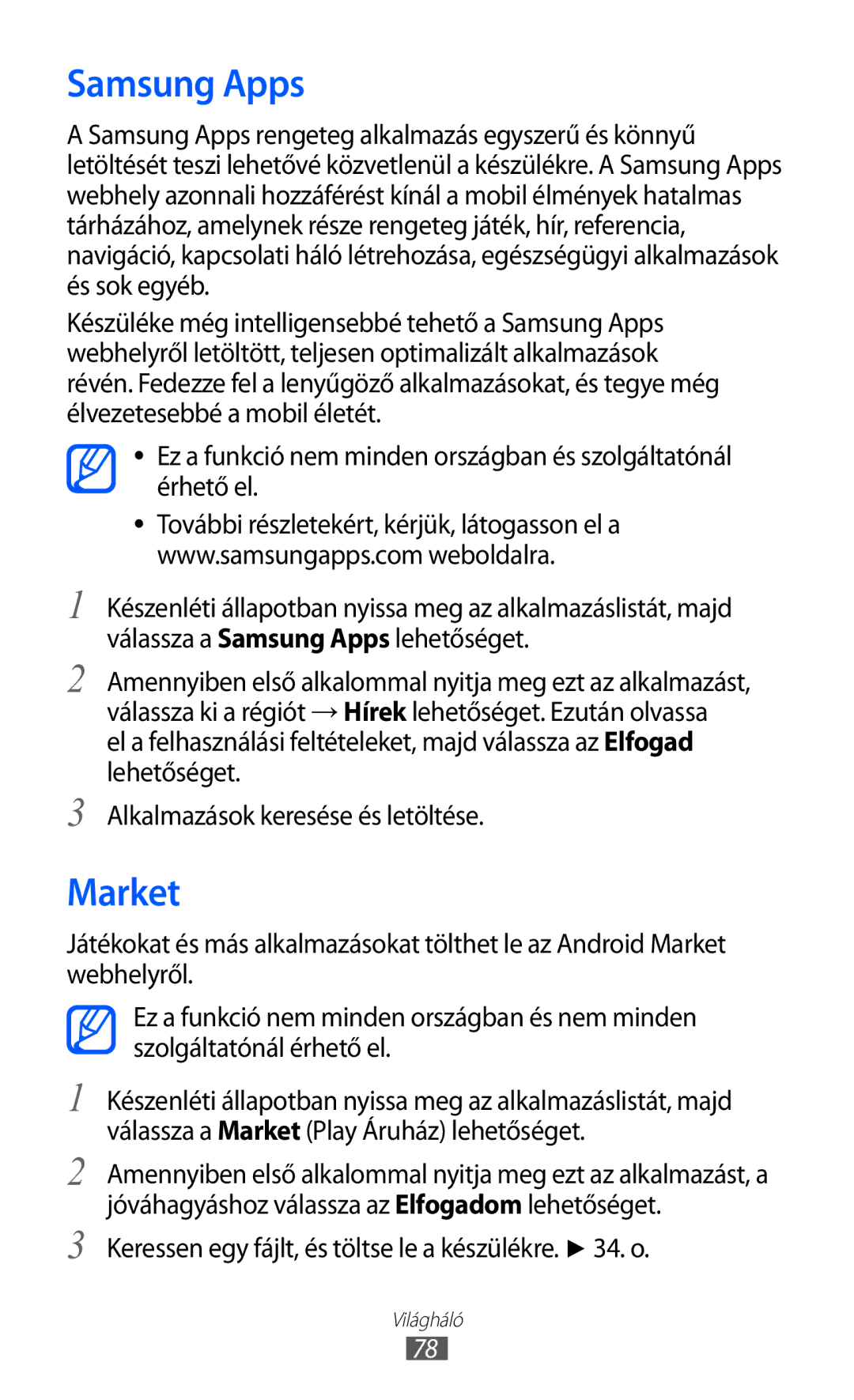 Samsung YP-GI1CW/XEG, YP-G1CW/XEG, YP-GI1CW/ROM Samsung Apps, Market, Keressen egy fájlt, és töltse le a készülékre . o 