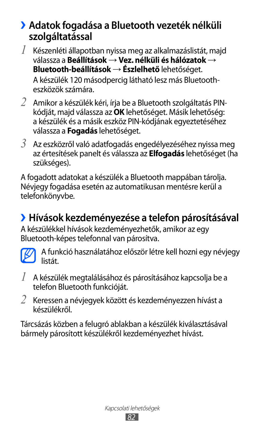 Samsung YP-GI1CW/EDC, YP-G1CW/XEG, YP-GI1CW/XEG, YP-GI1CW/ROM, YP-GI1CW/XEZ ››Hívások kezdeményezése a telefon párosításával 