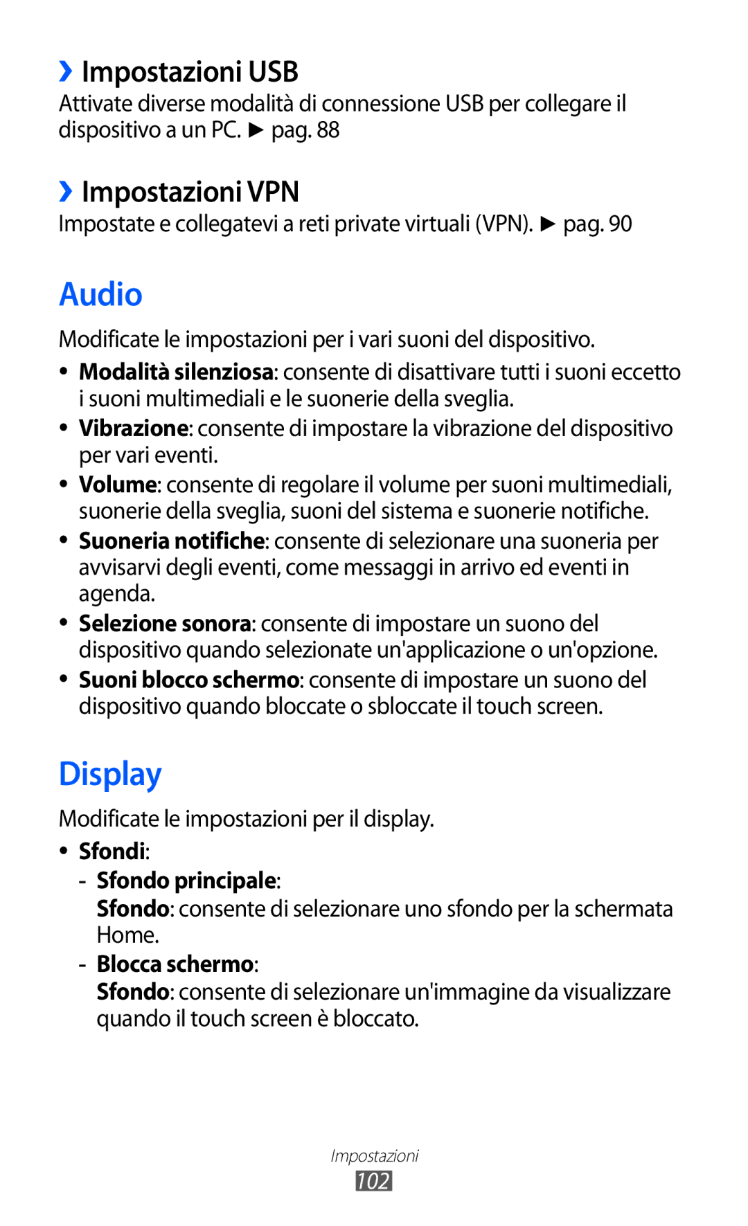 Samsung YP-GI1CW/XET, YP-G1CW/XEG, YP-GI1CW/XEG, YP-GI1CW/XEU manual Audio, Display, ››Impostazioni USB, ››Impostazioni VPN 