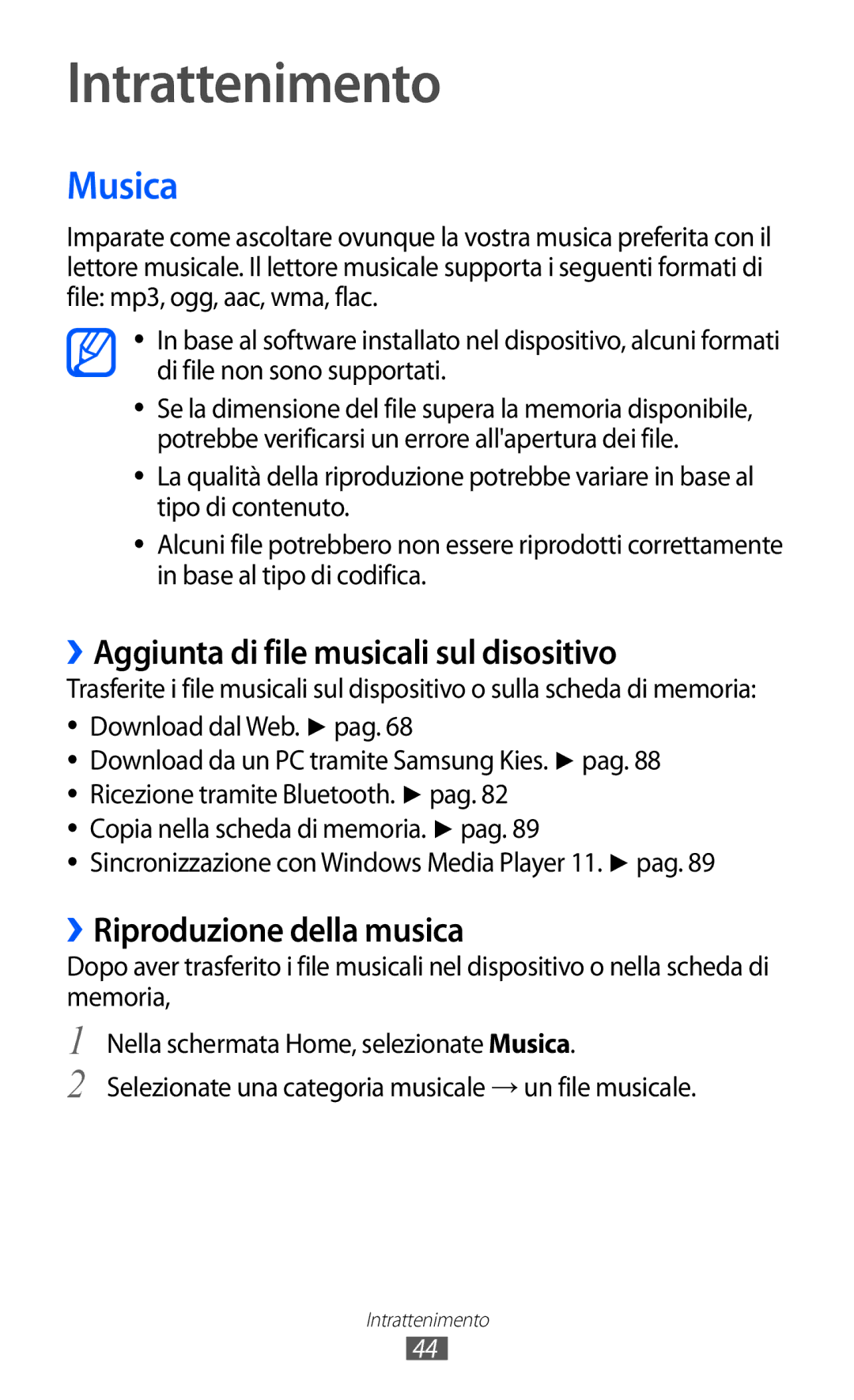 Samsung YP-G1CW/XEG manual Intrattenimento, Musica, ››Aggiunta di file musicali sul disositivo, ››Riproduzione della musica 