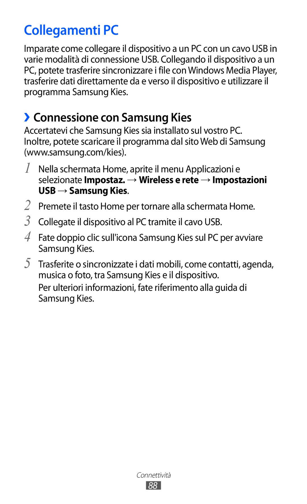 Samsung YP-G1CW/XEG, YP-GI1CW/XEG, YP-GI1CW/XET, YP-GI1CW/XEU manual Collegamenti PC, ››Connessione con Samsung Kies 