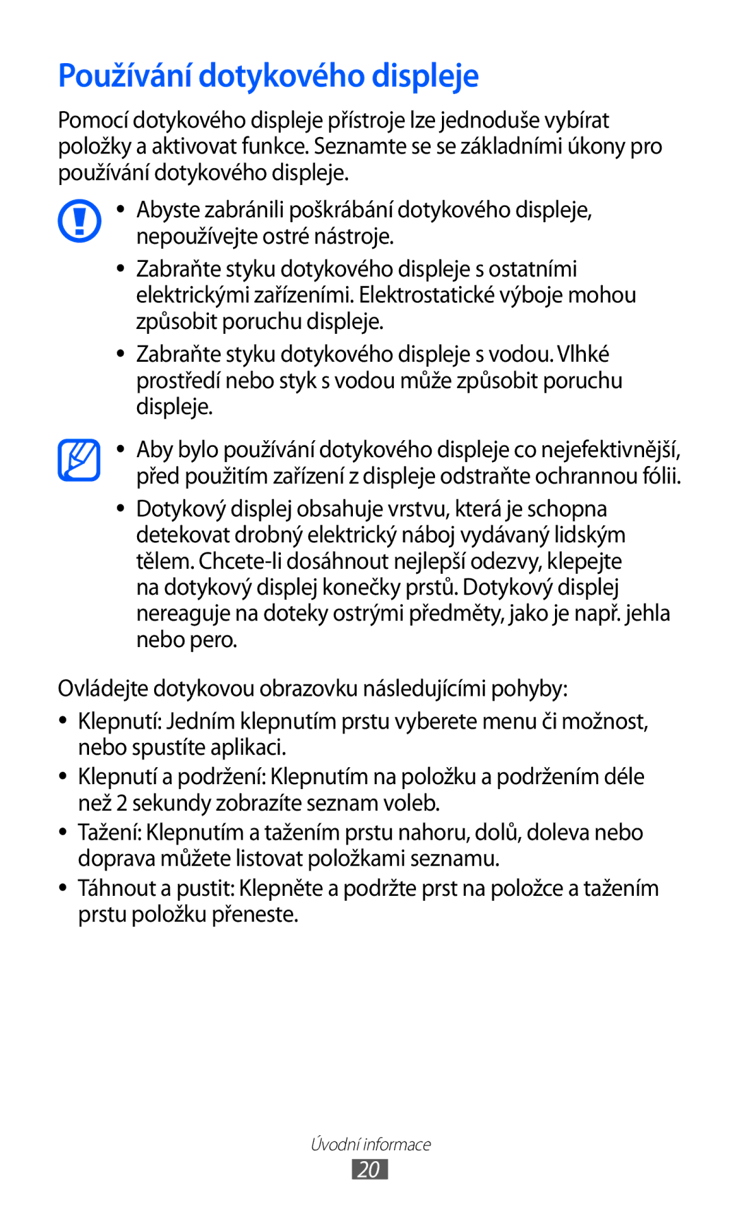 Samsung YP-G1CW/XEZ, YP-G1EW/XEZ manual Používání dotykového displeje 