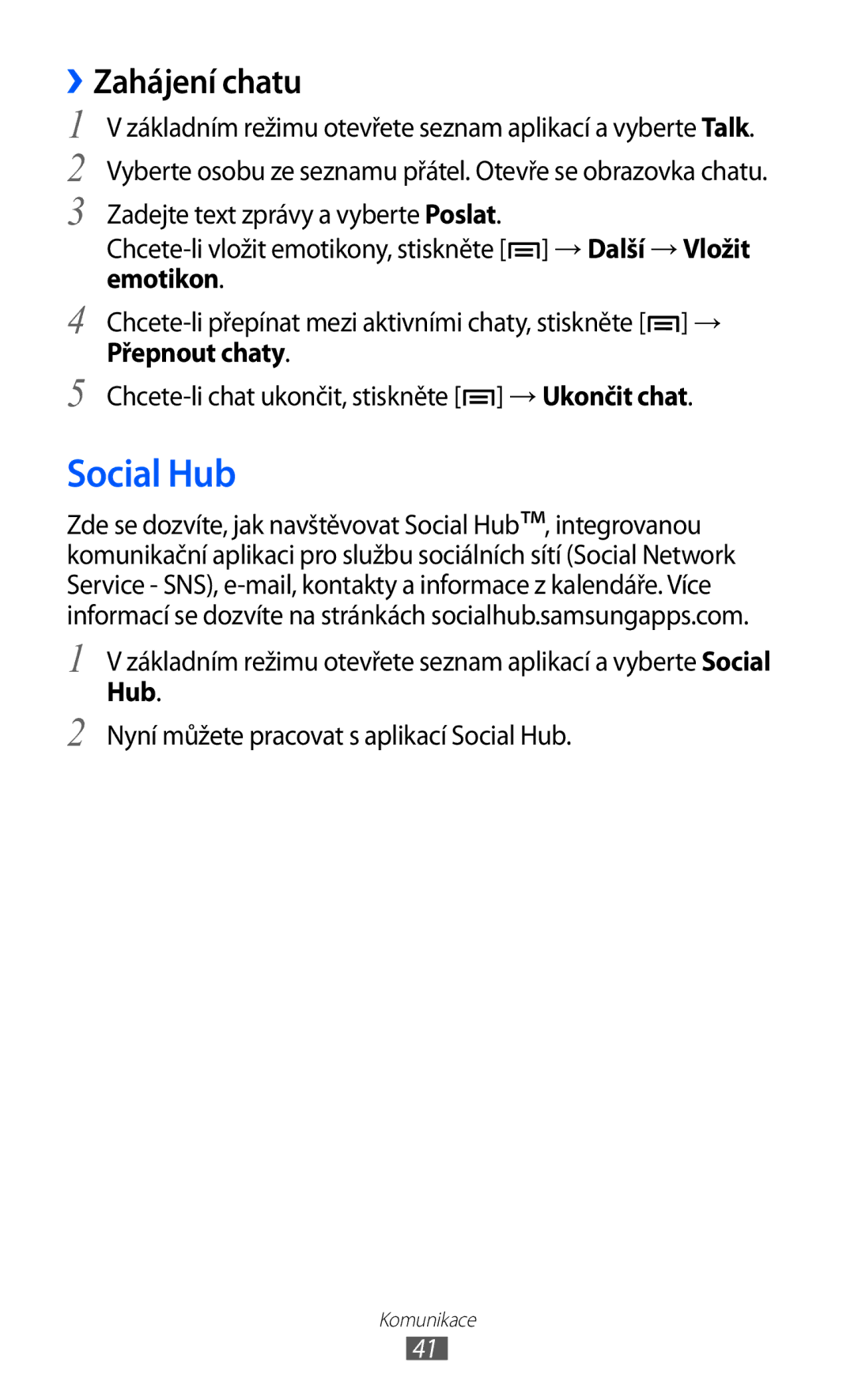 Samsung YP-G1EW/XEZ, YP-G1CW/XEZ manual ››Zahájení chatu, Nyní můžete pracovat s aplikací Social Hub 