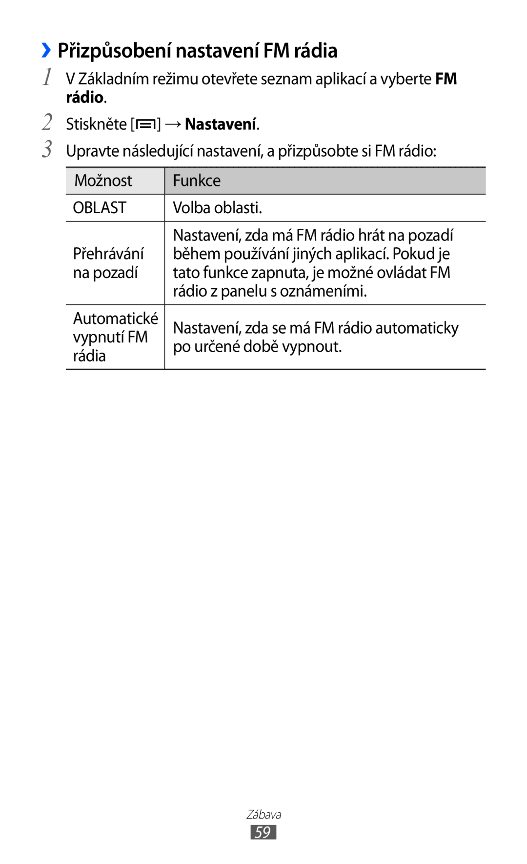 Samsung YP-G1EW/XEZ manual ››Přizpůsobení nastavení FM rádia, Volba oblasti, Během používání jiných aplikací. Pokud je 