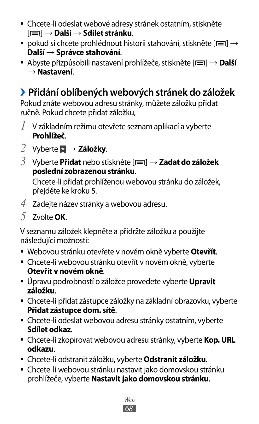 Samsung YP-G1CW/XEZ manual → Další → Sdílet stránku, Další → Správce stahování, → Nastavení, Poslední zobrazenou stránku 