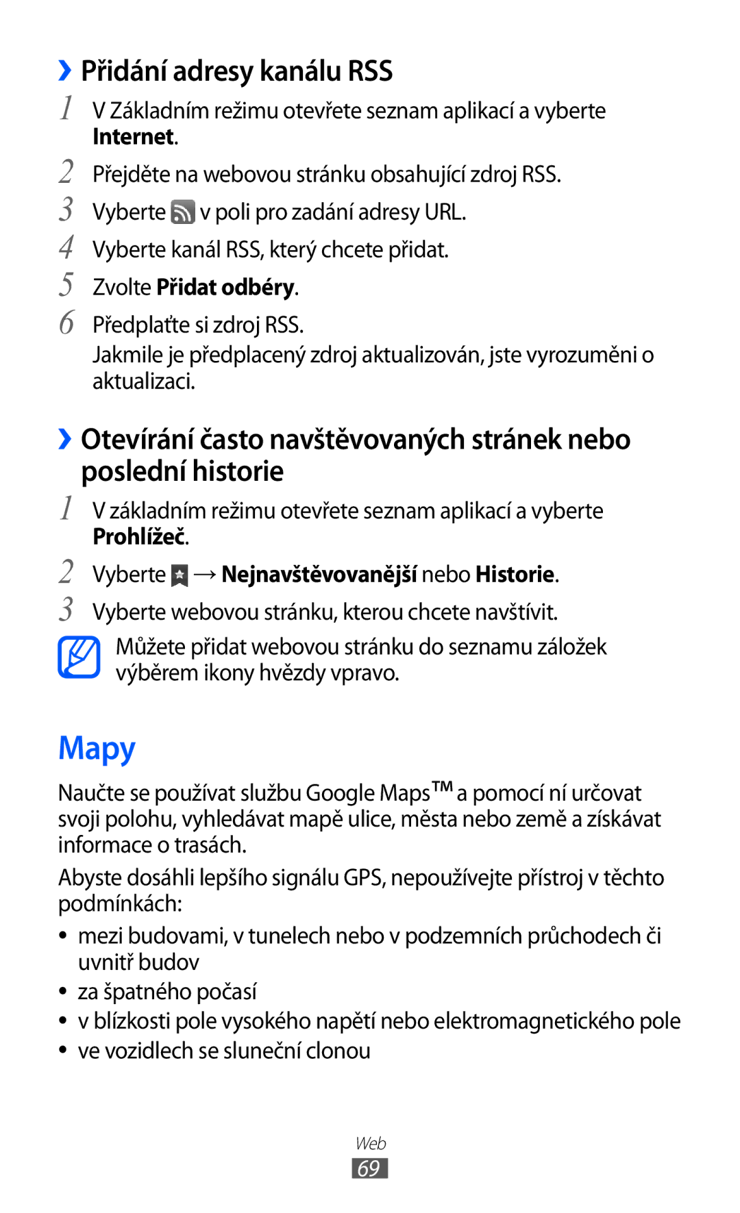 Samsung YP-G1EW/XEZ, YP-G1CW/XEZ Mapy, ››Přidání adresy kanálu RSS, Prohlížeč Vyberte → Nejnavštěvovanější nebo Historie 